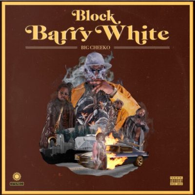 Big Cheeko – Block Barry White (WEB) (2022) (320 kbps)