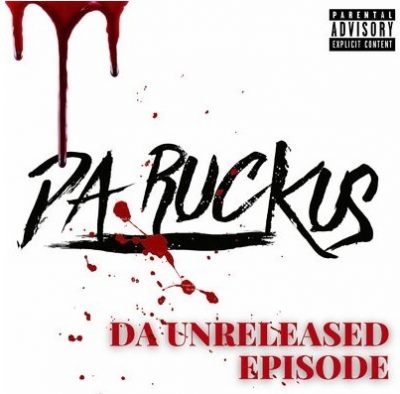 Da Ruckus – Da Unreleased Episode (WEB) (2022) (320 kbps)