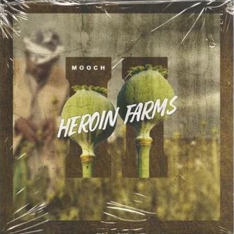 Mooch & Farma Beats – Heroin Farms 2 (WEB) (2022) (320 kbps)