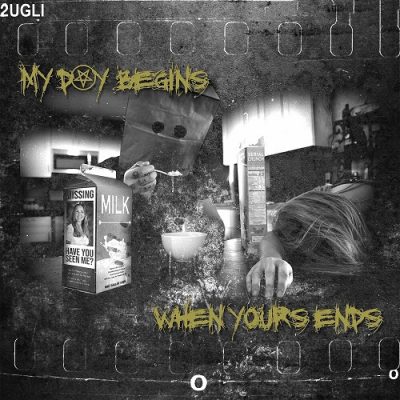 2Ugli – My Day Begins When Yours Ends (WEB) (2022) (320 kbps)