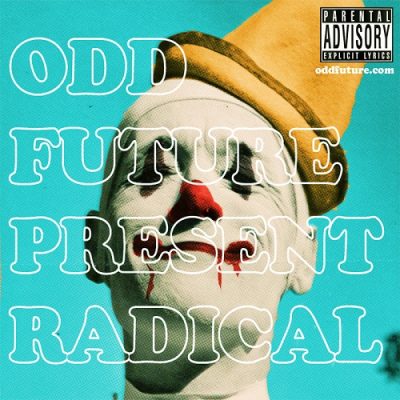 Odd Future – Radical (WEB) (2010) (FLAC + 320 kbps)