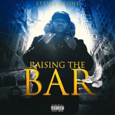Stevie Stone – Raising The Bar (WEB) (2022) (320 kbps)