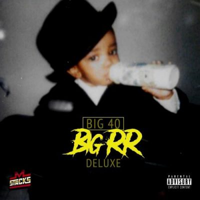 Big 40 & M. Stacks – Big Rr Deluxe (WEB) (2022) (320 kbps)