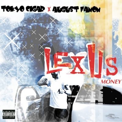 Tokyo Cigar & August Fanon – Lexus Money (WEB) (2022) (320 kbps)