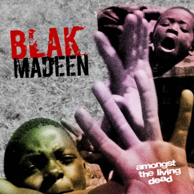 Blak Madeen – Amongst The Living Dead (WEB) (2022) (320 kbps)