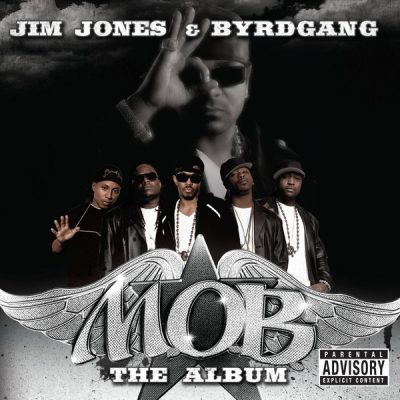 Jim Jones & ByrdGang – MOB: The Album (CD) (2008) (FLAC + 320 kbps)