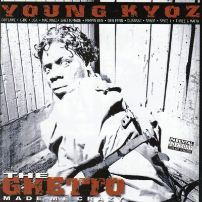 Young Kyoz – The Ghetto Made Me Crazy (CD) (2000) (VBR V0)