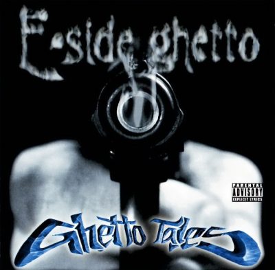 E-Side Ghetto – Ghetto Tales (CD) (2000) (FLAC + 320 kbps)