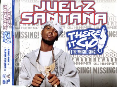 Juelz Santana – There It Go (The Whistle Song) (Promo CDS) (2006) (FLAC + 320 kbps)