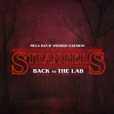 Mega Ran & Amerigo Gazaway – Strangers: Back To The Lab (WEB) (2022) (320 kbps)