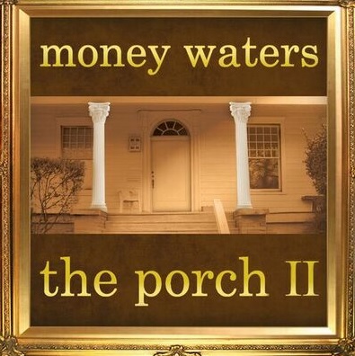 Money Waters – The Porch II (WEB) (2022) (320 kbps)