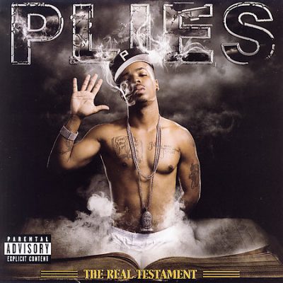 Plies – The Real Testament (CD) (2007) (FLAC + 320 kbps)