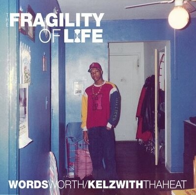 Wordsworth & Kelzwiththaheat – The Fragility Of Life (WEB) (2022) (320 kbps)