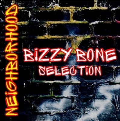 Bizzy Bone – Neighborhood: Bizzy Bone Selection (WEB) (2022) (320 kbps)