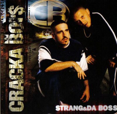 Cracka Bois – Strang And Da Boss (CD) (2003) (FLAC + 320 kbps)