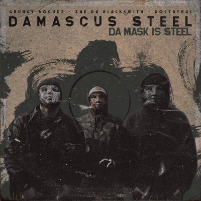 Zae Da Blacksmith, Doctrynal & Grungy Boguez – Da Mask Is Steel (WEB) (2022) (320 kbps)