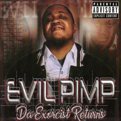 Evil Pimp – Da Exorcist Returns (Reissue CD) (2004-2020) (FLAC + 320 kbps)