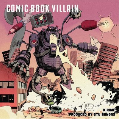 K-Rime & Stu Bangas – Comic Book Villain EP (WEB) (2022) (320 kbps)