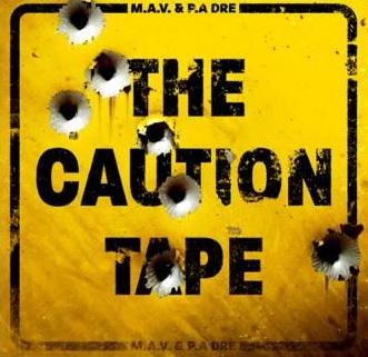 M.A.V. & P.A. Dre – The Caution Tape (CD) (2022) (FLAC + 320 kbps)