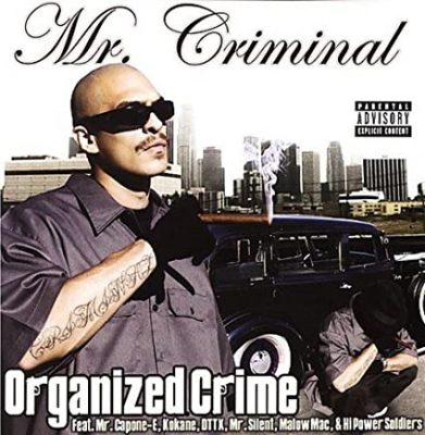 Mr. Criminal – Organized Crime (Reissue CD) (2004-2006) (FLAC + 320 kbps)