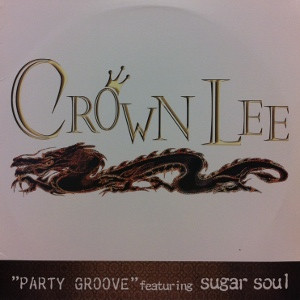 Crown Lee – Party Groove (VLS) (1999) (FLAC + 320 kbps)