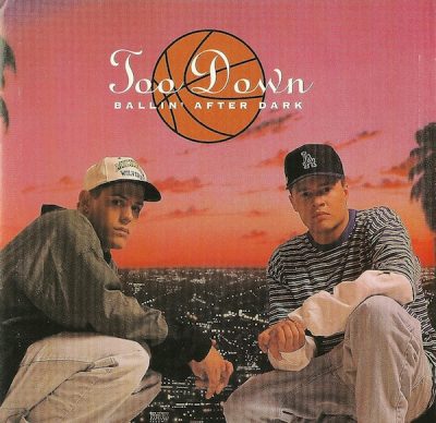 Too Down – Ballin’ After Dark (CD) (1993) (FLAC + 320 kbps)