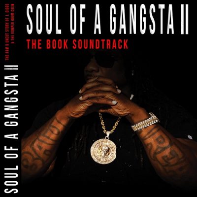 J-Diggs – Soul Of A Gangsta II (The Book Soundtrack) (CD) (2022) (FLAC + 320 kbps)