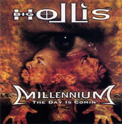 Big Hollis – Millennium: The Day Is Comin’ (Reissue CD) (1998-1999) (FLAC + 320 kbps)