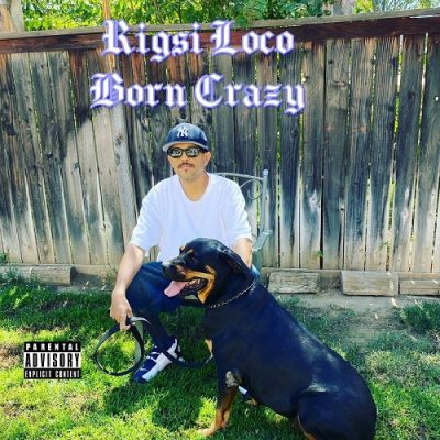 Rigsi Loco – Born Crazy (WEB) (2022) (320 kbps)