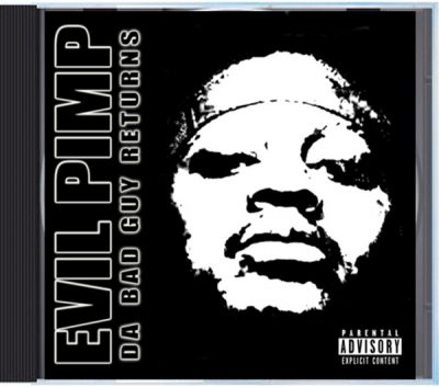 Evil Pimp – Da Bad Guy Returns (Reissue CD) (2007-2020) (FLAC + 320 kbps)