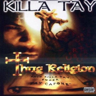 Killa Tay – Thug Religion (CD) (2001) (FLAC + 320 kbps)