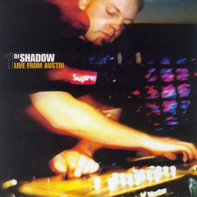DJ Shadow ‎- Live From Austin (CD) (2002) (FLAC + 320 kbps)