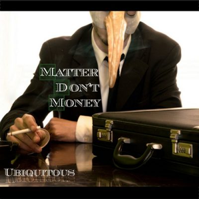 Ubiquitous – Matter Don’t Money (WEB) (2012) (320 kbps)