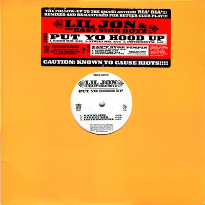 Lil’ Jon & The East Side Boyz – Put Yo Hood Up / Can’t Stop Pimpin (Promo VLS) (2001) (FLAC + 320 kbps)