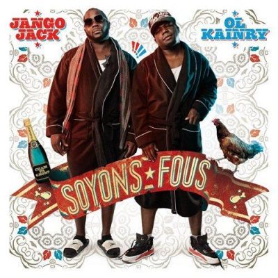 Ol Kainry & Jango Jack – Soyons Fous (CD) (2011) (FLAC + 320 kbps)