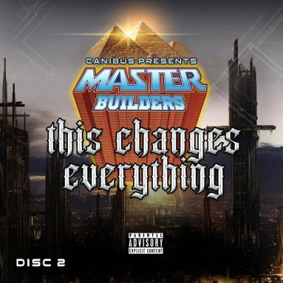 Canibus Presents Master Builders – This Changes Everything (WEB) (2022) (320 kbps)