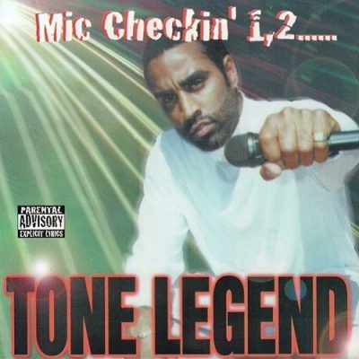 Tone Legend – Mic Checkin’ 1,2 (CD) (1995) (320 kbps)