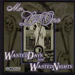 Mr. Lil One – Wasted Days And Wasted Nights (CD) (2001) (FLAC + 320 kbps)
