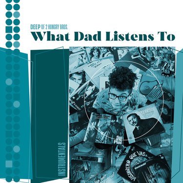 Deep Of 2 Hungry Bros – What Dad Listens To EP (WEB) (2022) (320 kbps)