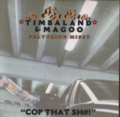 Timbaland & Magoo – Cop That Sh#! (Promo CDS) (2003) (FLAC + 320 kbps)