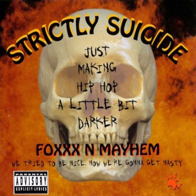 Foxxx N Mayhem – Strictly Suicide (CD) (1999) (FLAC + 320 kbps)