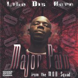 Major Pain – Like Dis Here (CD) (2001) (FLAC + 320 kbps)