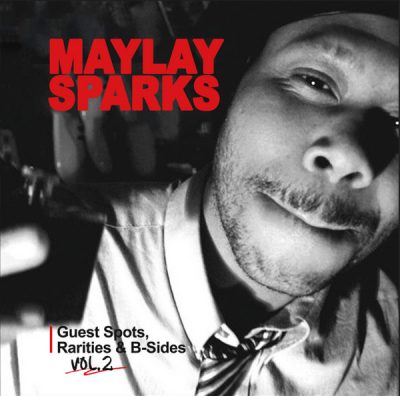 Maylay Sparks – Guest Spots, Rarities & B-Sides Vol. 2 (CD) (2022) (FLAC + 320 kbps)