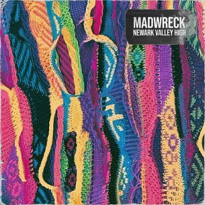 Madwreck – Newark Valley High (WEB) (2021) (320 kbps)