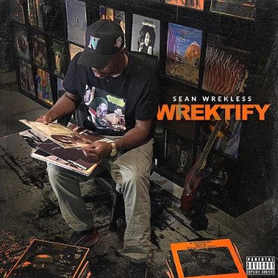 Sean Wrekless – Wrektify (WEB) (2022) (320 kbps)