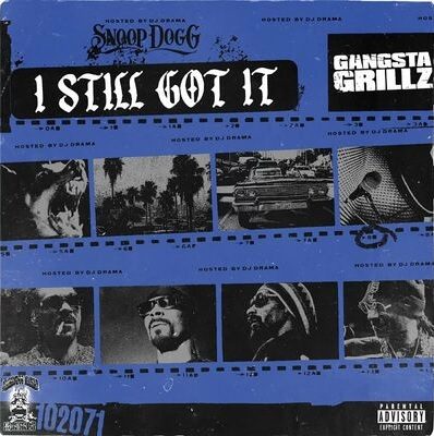 Snoop Dogg & DJ Drama – Gangsta Grillz: I Still Got It (WEB) (2022) (FLAC + 320 kbps)