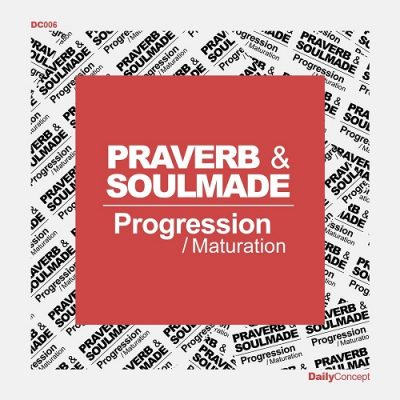 Praverb & Soulmade – Progression / Maturation (VLS) (2012) (320 kbps)