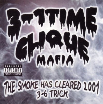 3-1Time Clique Mafia – The Smoke Has Cleared 2001: 3-6 Trick (CD) (2000) (FLAC + 320 kbps)