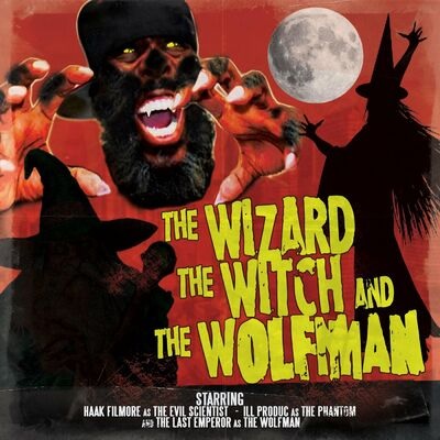 The Last Emperor & Haak Filmore & Illprodc – The Wizard, The Witch And The Wolfman (WEB) (2022) (320 kbps)