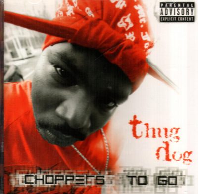Thug Dog – Choppers To Go (CD) (2001) (FLAC + 320 kbps)